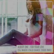 Albert One For Your Love Italo Dance 2000 Dj Magix Rmx2024