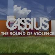 The Sound Of Violence Cassius