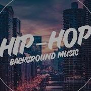 Upbeat Hip Hop Background Music For Videos And Youtube