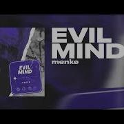 Menkø Evil Mind