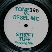 Rebel Mc Street Tough Tone396 Mix