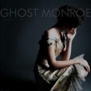 Ghost Monroe I Am The Fire