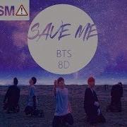 Bts 방탄소년단 Save Me 8D Use Headphone