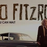 Izo Fitzroy Hope You Can Wait