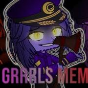 Grrrls Meme Fnaf Purple Guy