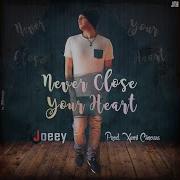 Never Close Your Heart Joeey