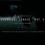 Moonlight Sonata Mvt 3 Movie Trailer Edition Tommee Profitt