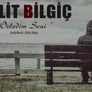 Halit Bilgiç Özledim Seni