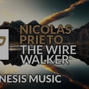 Nicolas Prieto The Wire Walker Original Mix