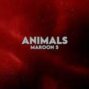 Animals Maroon 5 Slowed Reverb