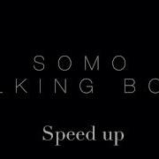 Talking Body Somo Sped Up