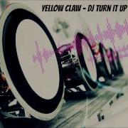 Yellow Claw Dj Turn It Up Bass Boosted Hd