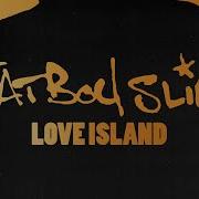 Fatboy Slim Love Island