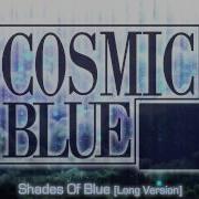 Cosmic Blue Shades Of Blue