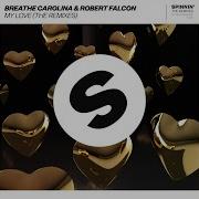 My Love Zookëper Remix Breathe Carolina Robert Falcon