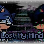 Lost My Mind Sonic Vs Xain