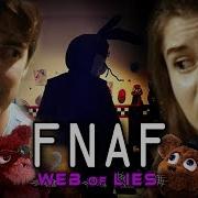 Fnaf The Musical Web Of Lies Feat Adrisaurus By Random Encounters