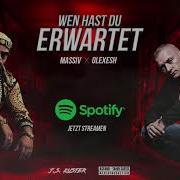 Massiv Wen Hast Du Erwartet Feat Olexesh