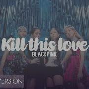 Kill This Love Male Version