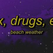 Beach Weather Sex Drugs Etc Speed Up