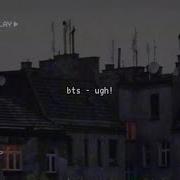 Ugh Bts Slowed