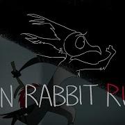 Run Rabbit Run Meme Song