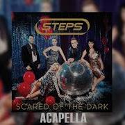 Scared Of The Dark Acapella