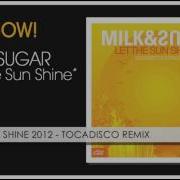 Let The Sun Shine 2012 Tocadisco Remix