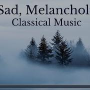 Melancholic Classical Music