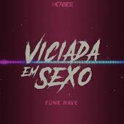 Dj Cabide Viciada Em Sexo Funk Rave