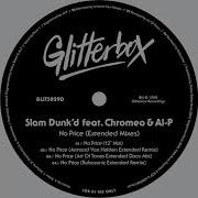 Slam Dunk D No Price Feat Chromeo Al P Art Of Tones Extended Disco Mix