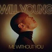 Will Young Me Without You