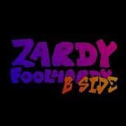 B Side Zardi Foolhardy