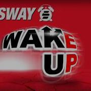 Sway Wake Up Main Mix