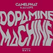Camelphat Dopamine Machine