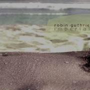 Robin Guthrie Imperial