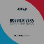 Drop The Bass Robbie Rivera