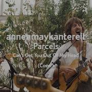 Can T Get You Out Of My Head Кавер Версия Annenmaykantereit X Parcels