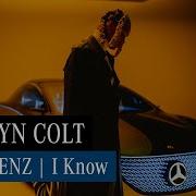 Benz I Know Kelvyn Colt