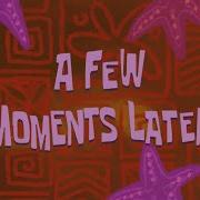 A Few Moment Later