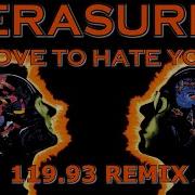 Erasure Love To Hate You Remix