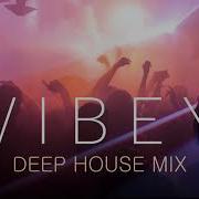 Vibey Deep House Mix