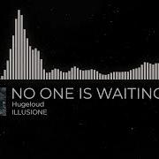 No One Is Waiting