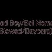 Bad Boy Meme Daycore