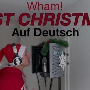 Wham Last Christmas Auf Deutsch