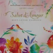 Salut D Amour Singapore Symphony Orchestra Lan Shui