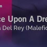 Lana Del Rey Once Upon A Dream Instrumental