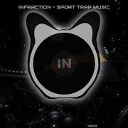 Infraction Sport Music Background Music Royalty Free Music Trap No Copyright Music