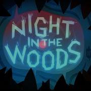 Night In The Woods Song