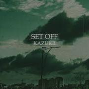 Set Off Kazukii